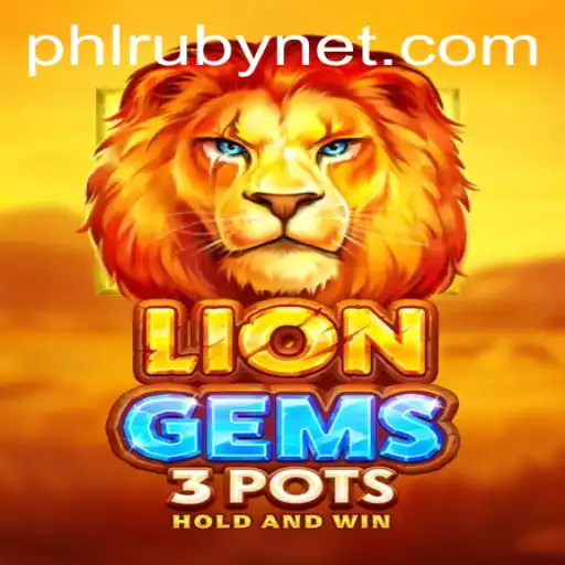 Discover the Excitement of LionGems3pots: Unleash the Power of PHL RUBY