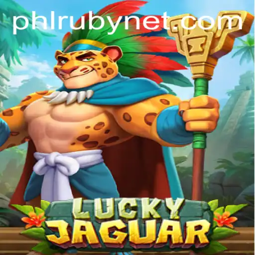 Unveiling LuckyJaguar: The Game That Combines Thrill and Strategy with a Twist of PHL RUBY